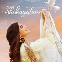 Shikayatan Nimrat Khaira Mp3 Song Download