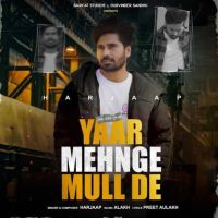 Yaar Mehnge Mull De Harjaap Mp3 Song Download