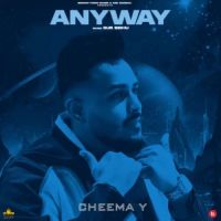 Anyway Cheema Y Mp3 Song Download