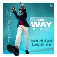 Kal Di Gal Lagdi Aa Harbhajan Mann Mp3 Song Download