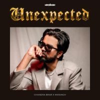 Unexpected - EP By Chandra Brar full album mp3 songs