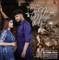 Tu Na Mileya G Khan Mp3 Song Download