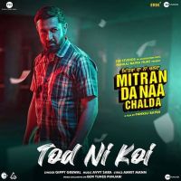 Tod Ni Koi Gippy Grewal Mp3 Song Download