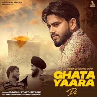 Ghata Yaara Da Jorge Gill Mp3 Song Download