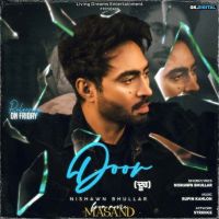 Door Nishawn Bhullar Mp3 Song Download