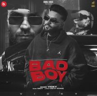 Bad Boy Vicky Mp3 Song Download