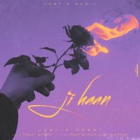 Ji Haan Justin Preet Mp3 Song Download