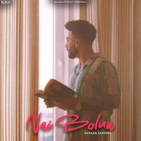 Nai Bolna Navaan Sandhu Mp3 Song Download