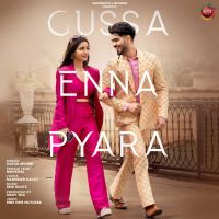 Gussa Enna Pyara Karan Sehmbi Mp3 Song Download