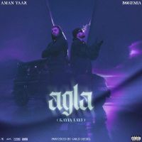 Agla (Kayia Layi) Aman Yaar, Bohemia Mp3 Song Download