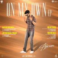 On My Own By Abraam full album mp3 songs