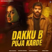 Dakku B Puja Karde Masoom Sharma Mp3 Song Download