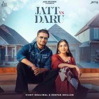 Jatt Vs Daru Vicky Dhaliwal Mp3 Song Download