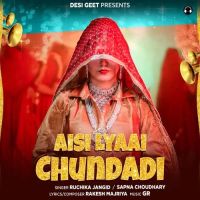 Aisi Lyaai Chundadi Ruchika Jangid Mp3 Song Download