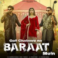 Goli Chalawe Na Baraat Mein Masoom Sharma, Ashu Twinkle Mp3 Song Download