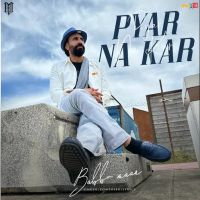 Pyar Na Kar Babbu Maan Mp3 Song Download