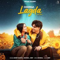 Changa Lagda Arjun Sahota Mp3 Song Download