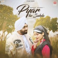 Pyar Ho Sakda Preet Sukh Mp3 Song Download