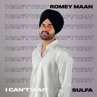 I Can't Wait Romey Maan Mp3 Song Download