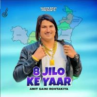 8 Jilo Ke Yaar Amit Saini Rohtakiya Mp3 Song Download