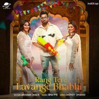 Rang Tere Lavange Bhabhi Armaan Malik Mp3 Song Download