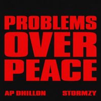 Problems Over Peace AP Dhillon Mp3 Song Download