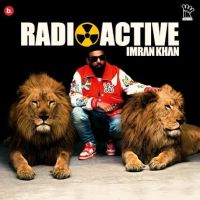 Radioactive Imran Khan Mp3 Song Download