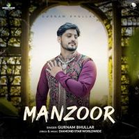 Manzoor Gurnam Bhullar Mp3 Song Download