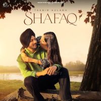 Shafaq Taabir Aulakh Mp3 Song Download