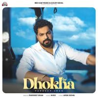 Dhokha Pardeep Sran Mp3 Song Download