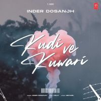 Kudi Ve Kuwari Inder Dosanjh Mp3 Song Download