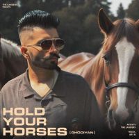 Hold Your Horses (Ghodiyan) The Landers Mp3 Song Download