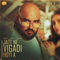 Jatt Ne Vigadi Hoyi A Janta Toor Mp3 Song Download