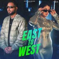 East To West Shipra Goyal, Khan Bhaini Mp3 Song Download