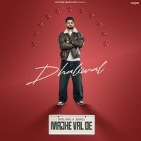 Majhe Val De Dhaliwal Mp3 Song Download