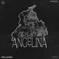 Angelina Guri Lahoria Mp3 Song Download