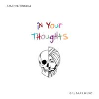 In Your Thoughts By Amantej Hundal full album mp3 songs