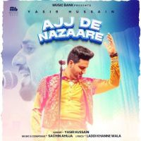 Ajj De Nazaare Yasir Hussain Mp3 Song Download