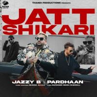 Jatt Shikari Jazzy B Mp3 Song Download