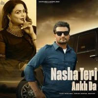 Nasha Teri Akh Da Vicky Dhaliwal Mp3 Song Download