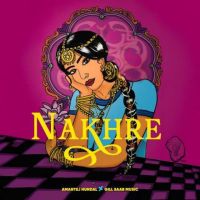 Nakhre Amantej Hundal Mp3 Song Download