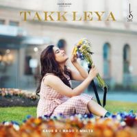 Takk Leya Kaur B Mp3 Song Download