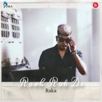 Raah Rok De By Raka full album mp3 songs