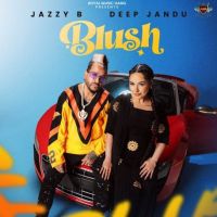 Blush Jazzy B Mp3 Song Download