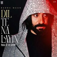 Dil Te Na Layin By Babbu Maan full album mp3 songs