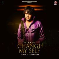 Change My Self R. Nait Mp3 Song Download