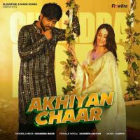 Akhiyan Chaar Chandra Brar Mp3 Song Download