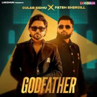 Godfather Fateh Shergill, Gulab Sidhu Mp3 Song Download