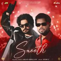 Smooth Arjan Dhillon Mp3 Song Download