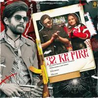 32 Ke Fire Masoom Sharma, Ashu Twinkle Mp3 Song Download